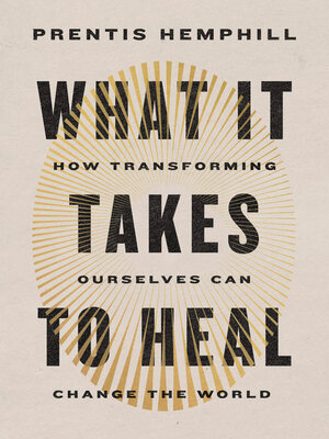 cover image of What It Takes to Heal